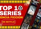 Top 10 Series de Ciencia Ficción en Netflix que Tienes que Ver en 2025