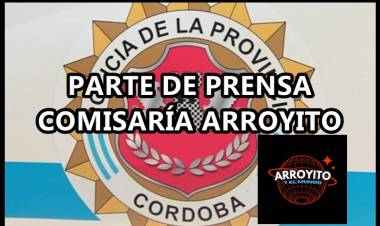 PARTE POLICIAL FIN DE SEMANA OCTUBRE 2024 - ARROYITO Y ZONA