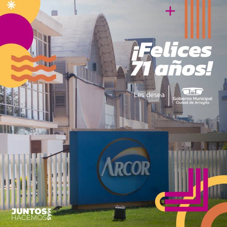 FELICES 71 AÑOS DE VIDA A NUESTRA QUERIDA EMPRESA ARCOR